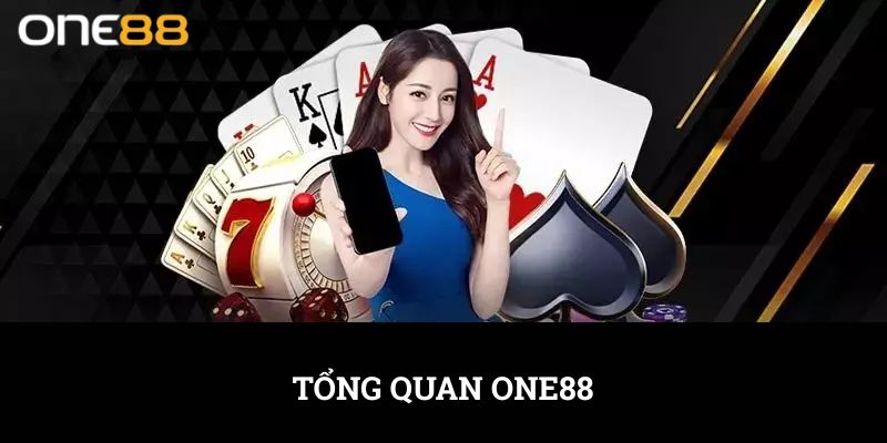 ONE88 - Cá Cược Đẳng Cấp, Giải Trí Đầy Thú Vị Trong Năm 2025 1 Tổng quan ONE88